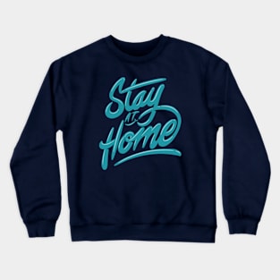 Stay at Home Crewneck Sweatshirt